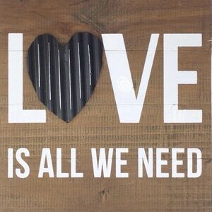 Sign LOVE IS ALL YOU NEED Wood Wall Art Home Decoration 10.5”X10.5” Metal Heart